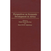 Perspectives on Economic Development in Africa - Hardcover