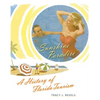 Sunshine Paradise: A History of Florida Tourism - Paperback