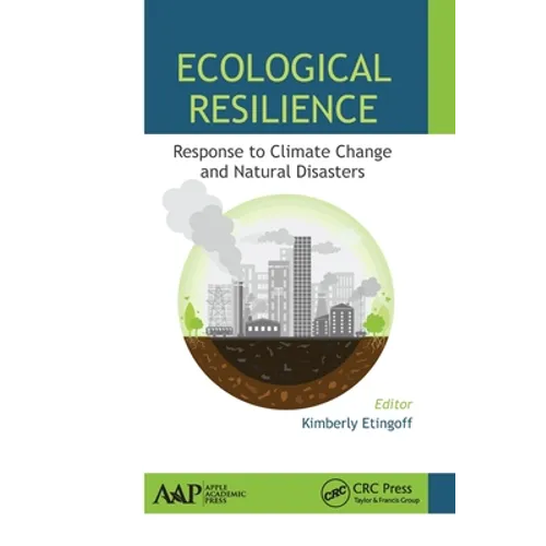 Ecological Resilience: Response to Climate Change and Natural Disasters - Paperback