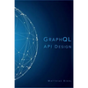 Graphql API Design - Paperback