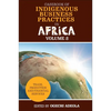Casebook of Indigenous Business Practices in Africa: Trade, Production and Financial Services - Volume 2 - Hardcover