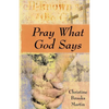 Pray What God Says - Paperback