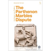 The Parthenon Marbles Dispute: Heritage, Law, Politics - Hardcover