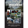 Walking to the Rockies with Muckwah: Vermilion Bay, Ontario to Moosomin, Saskatchewan - Paperback