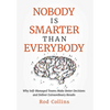 Nobody Is Smarter Than Everybody: Why Self-Managed Teams Make Better Decisions and Deliver Extraordinary Results - Hardcover