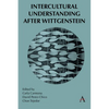 Intercultural Understanding After Wittgenstein - Hardcover