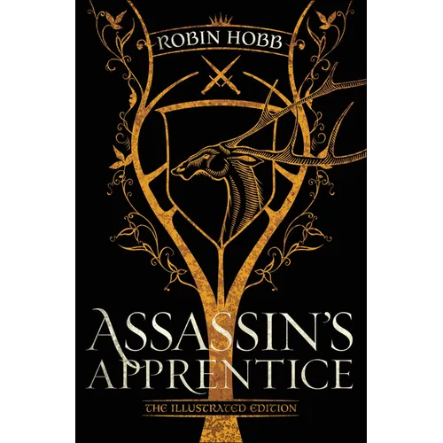 Assassin's Apprentice (the Illustrated Edition): The Farseer Trilogy Book 1 - Hardcover