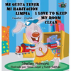 Me gusta tener mi habitación limpia I Love to Keep My Room Clean: Spanish English Bilingual Book - Hardcover