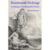 Rembrandt Etchings: Looking at Rembrandt's Prints - Paperback