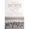 Words, Not Swords: Iranian Women Writers and the Freedom of Movement - Hardcover