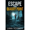 Escape from Quarry Point: A Psychological Thriller Set in a Haunted Asylum - Paperback