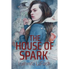 The House of Spark - Paperback