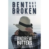 Bent But Not Broken: One Family's Scoliosis Journey - Paperback
