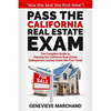 Pass the California Real Estate Exam: The Complete Guide to Passing the California Real Estate Salesperson License Exam the First Time! - Paperback