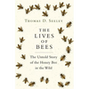 The Lives of Bees: The Untold Story of the Honey Bee in the Wild - Hardcover