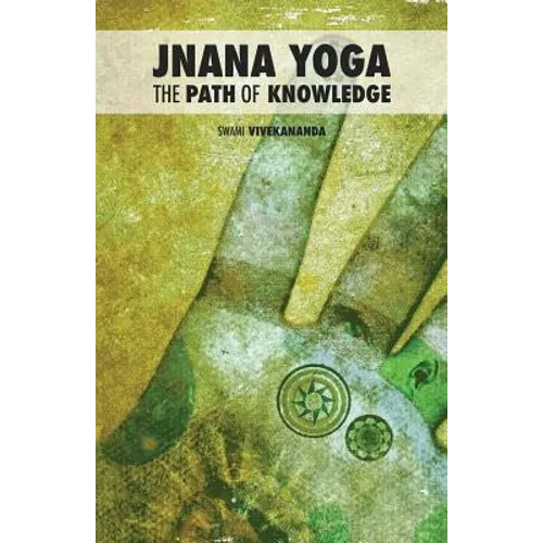 Jnana Yoga: The Path of Knowledge - Paperback