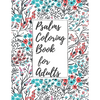 Psalms Coloring Book for Adults: Inspirational Christian Bible Verses with Relaxing Flower Patterns - Paperback
