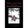 Vaylavyne and the Depths of Drasharrow - Paperback
