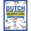 Dutch Picture Dictionary Coloring Book: Over 1500 Dutch Words and Phrases for Creative & Visual Learners of All Ages - Paperback
