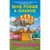Give Fudge a Chance - Mass Market Paperbound