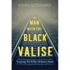 The Man with the Black Valise: Tracking the Killer of Jessie Keith - Paperback
