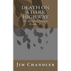 Death on a Dark Highway: The Murder of Dennis Brooks, Jr. - Paperback
