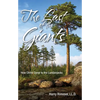 Last of the Giants: How Christ Came to the Lumberjacks - Paperback