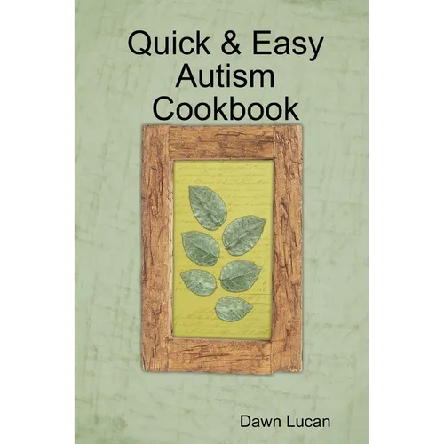 Quick & Easy Autism Cookbook - Paperback