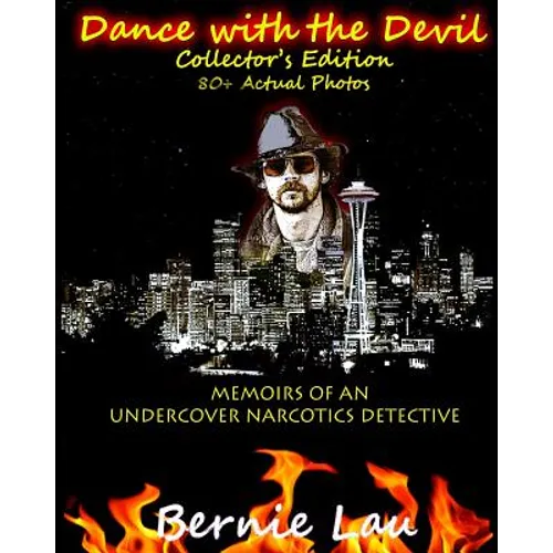 Dance with the Devil (Collector's Edition): The Memoirs of an Undercover Narcotics Detective - Paperback
