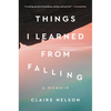 Things I Learned from Falling: A Memoir - Paperback