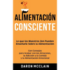 Alimentación consciente: Lo que los Maestros Zen pueden enseñarle sobre la alimentación, con consejos para acabar con los atracones, la adicción a la - Hardcover
