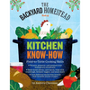 The Backyard Homestead Book of Kitchen Know-How: Field-To-Table Cooking Skills - Paperback