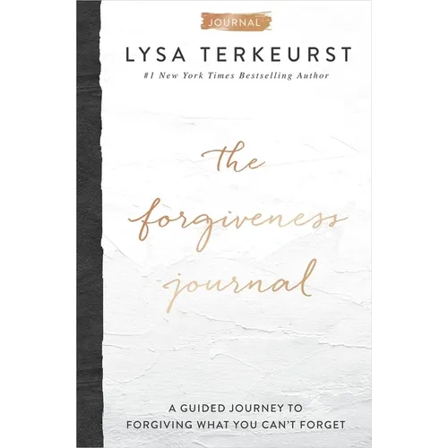 The Forgiveness Journal: A Guided Journey to Forgiving What You Can't Forget (a Devotional Companion with Journaling Prompts to the #1 New York Times - Hardcover