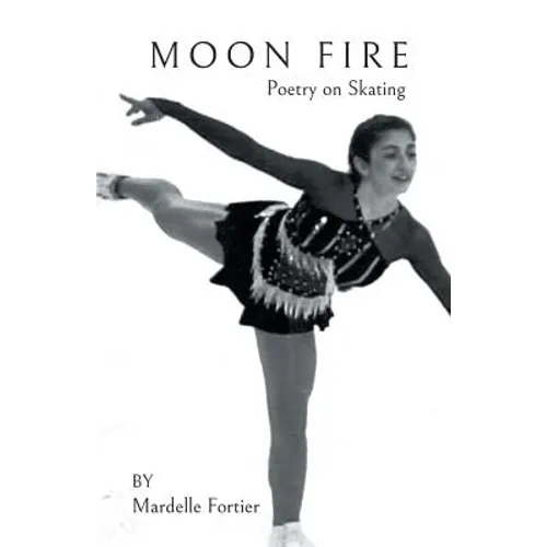 Moon Fire: Poetry on Skating - Paperback