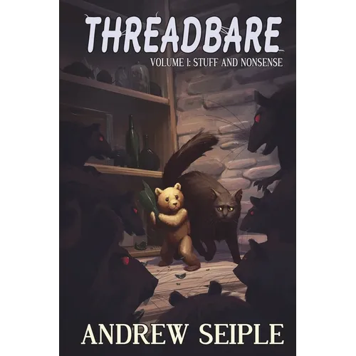 Threadbare Volume One: Stuff and Nonsense - Paperback