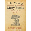 The Making of Many Books: Printed Works on Ecclesiastes 1523--1875 - Paperback