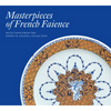 Masterpieces of French Faience: Selections from the Sidney R. Knafel Collection - Hardcover