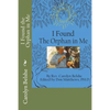 I Found the Orphan in Me - Paperback