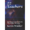 22 Teachers: Healing Lessons From The Major Arcana - Paperback