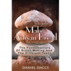 Make Artisan Bread: Bake Homemade Artisan Bread, The Best Bread Recipes, Become A Great Baker. Learn How To Bake Perfect Pizza, Rolls, Lov - Paperback