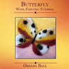 Wool Painting Tutorial "Butterfly" - Paperback