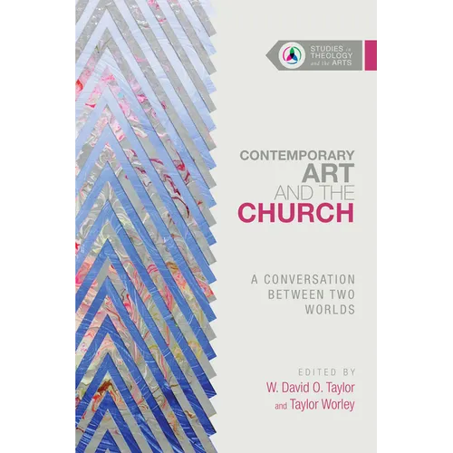 Contemporary Art and the Church: A Conversation Between Two Worlds - Paperback