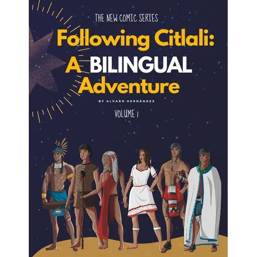 Following Citlali: A Bilingual Adventure Siguiendo a Citlali: Una Aventura Bilingüe: Volume 1 - Paperback