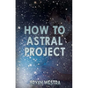 How To Astral Project - Paperback