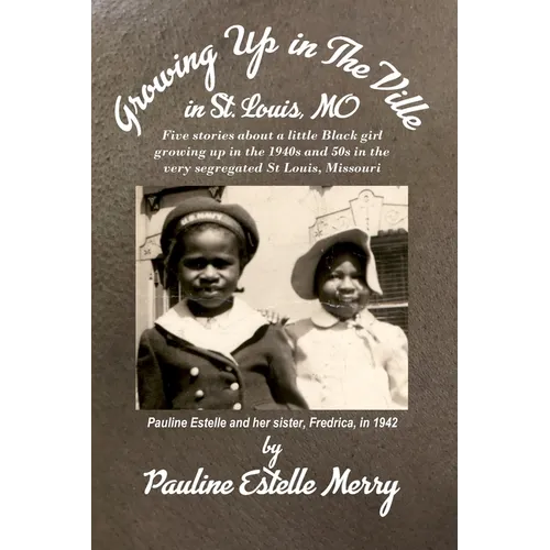 Growing Up in The Ville in St. Louis, MO - Paperback
