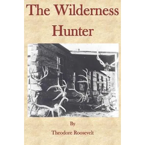 The Wilderness Hunter - Paperback