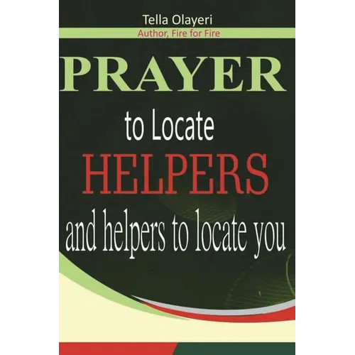 Prayer to Locate Helpers and Helpers to locate you - Paperback