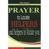 Prayer to Locate Helpers and Helpers to locate you - Paperback