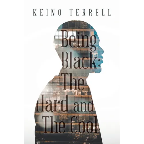Being Black: the Hard and the Cool - Paperback