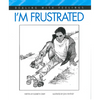 I'm Frustrated - Paperback